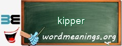 WordMeaning blackboard for kipper